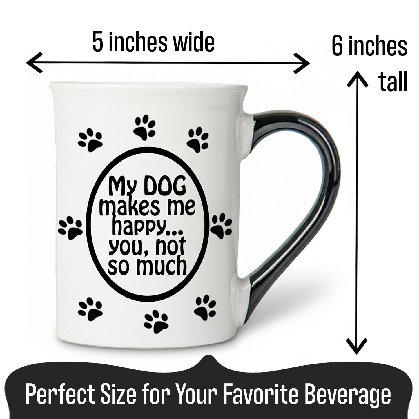 Cottage Creek Coffee Cups | My Dog Makes Me Happy, You Not So Much 16oz Ceramic Coffee Mug | Ideal I Love My Dog Gifts for Women, Men | Funny Gifts for Mom, Dad, Girlfriend, Boyfriend