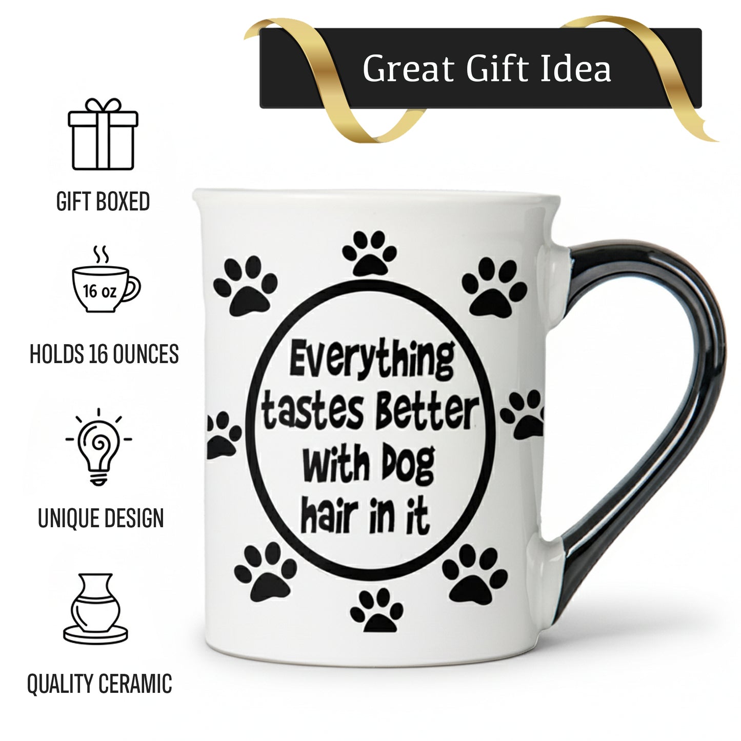 Cottage Creek Coffee Cups | Everything Tastes Better with Dog Hair 16oz Ceramic Coffee Mug | Ideal I Love My Dog Gifts for Women, Men | Funny Gifts for Mom, Dad, Girlfriend, Boyfriend