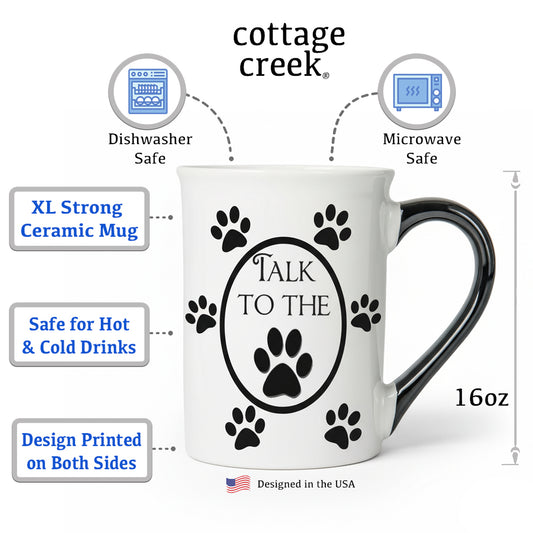 Cottage Creek Coffee Cups | Talk to the Paw 16oz Ceramic Coffee Mug | Ideal I Love My Dog Gifts for Women, Men | Funny Gifts for Mom, Dad, Girlfriend, Boyfriend