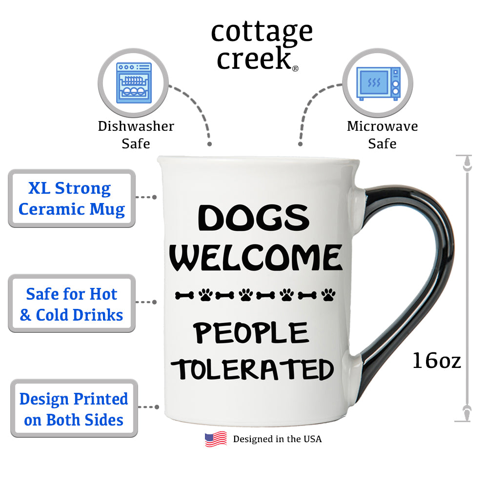 Cottage Creek Dogs Welcome, People Tolerated Dog Coffee Mug, 16oz., Multicolored