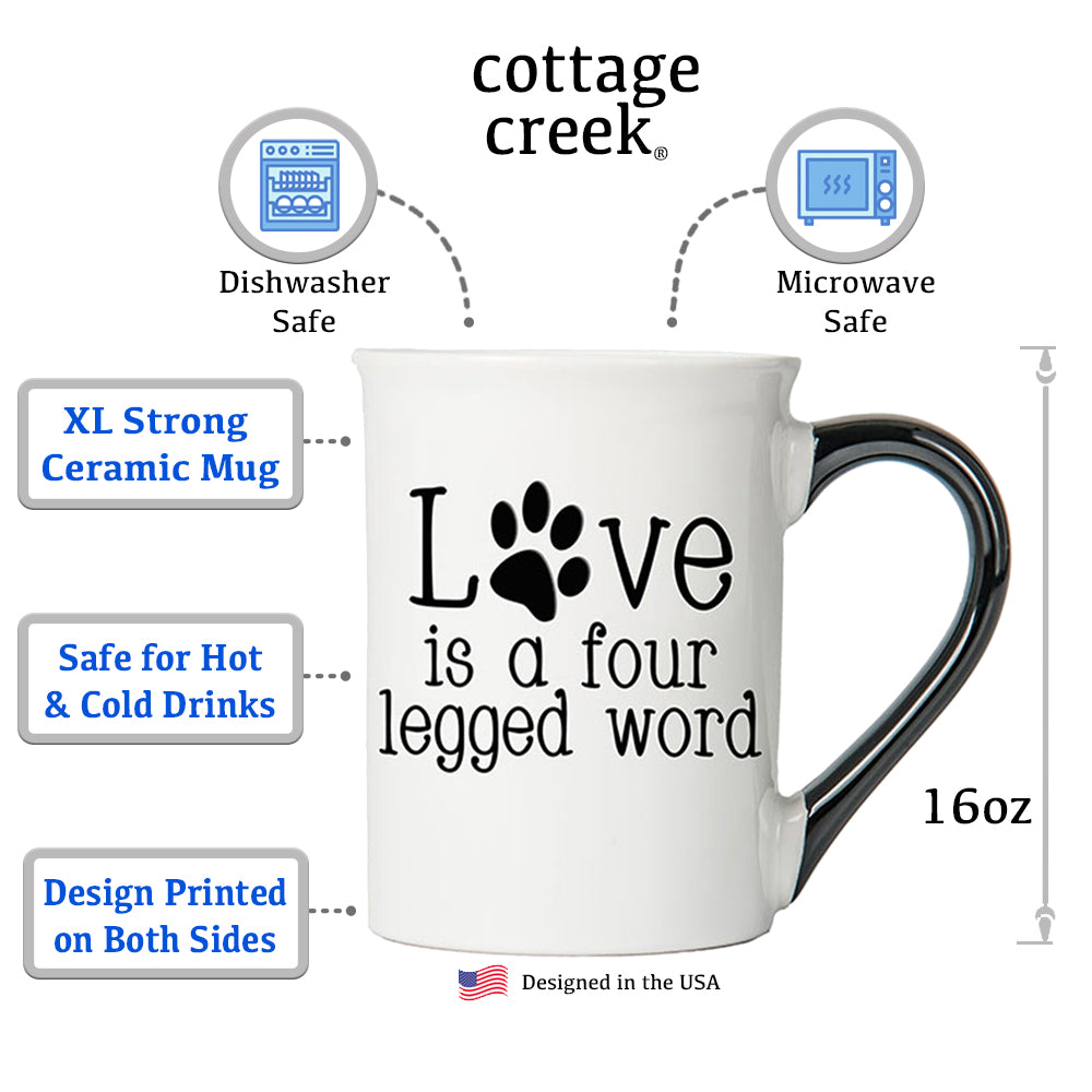 Cottage Creek Love is a Four Legged Word Dog Coffee Mug, 16oz. Multicolored