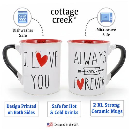Cottage Creek I Love You, Always and Forever Mugs, Set of Two I Love You Coffee Mugs, Couples Gifts