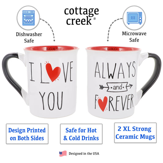 Cottage Creek I Love You, Always and Forever Mugs, Set of Two I Love You Coffee Mugs, Couples Gifts