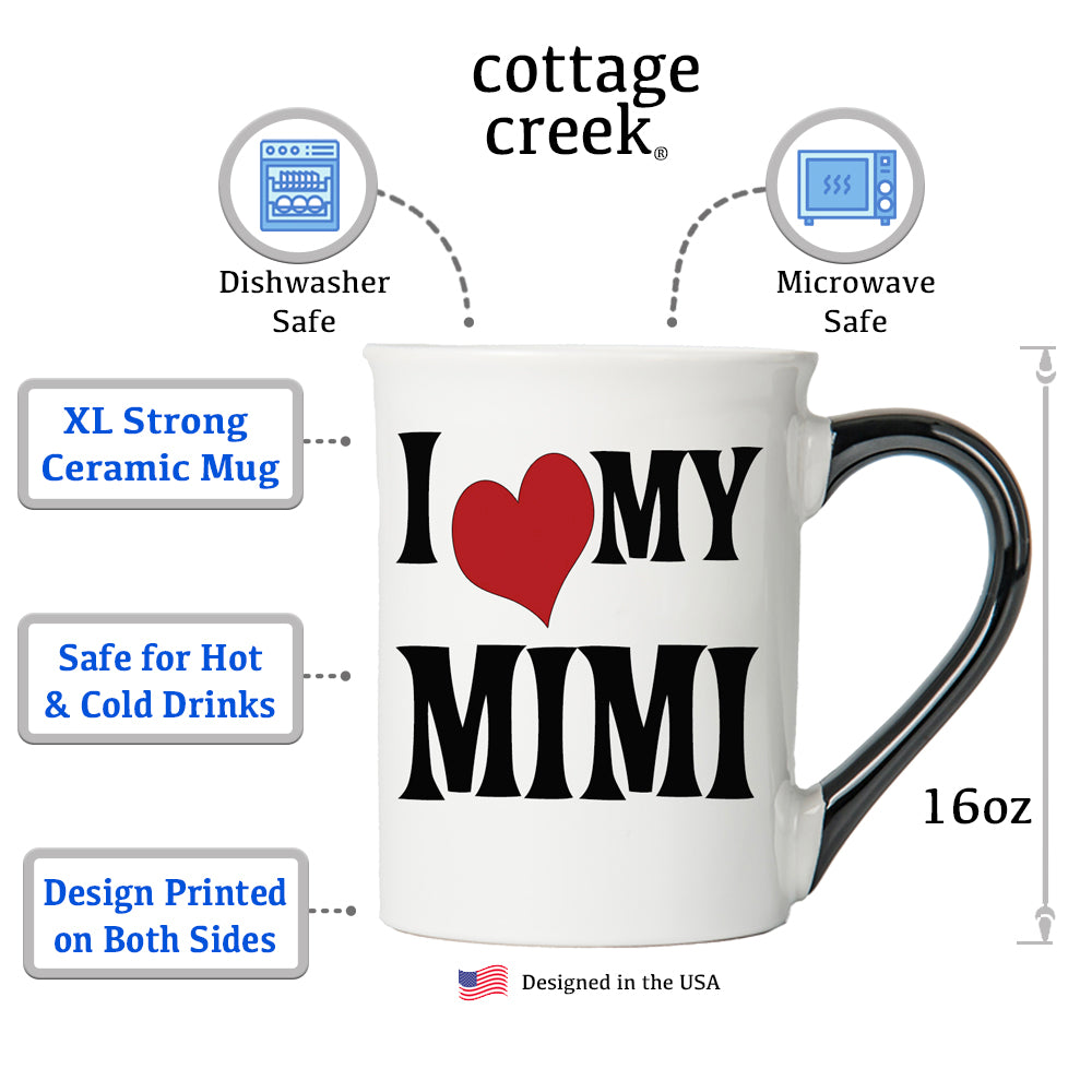 Cottage Creek I Love My Mimi Mug, Mimi Coffee Mug for Mimi, 16oz., 6" Multicolored